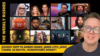 WEEKLY RUSHES 22 Johnny Depp vs Amber Heard, Jared Leto, Jodie Comer, U2 Bio-Pic, Homophobic Disney?