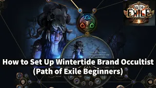 How to Set Up Wintertide Brand Occultist (Path of Exile Beginers 3.20)