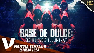BASE DE DULCE: LOS NUEVOS ILLUMINATI | ESTRENO 2024 | OVNIs | PELICULA COMPLETA EN ESPANOL LATINO
