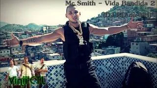 Mc Smith - Vida Bandida 2 (DJ RD da NH) LANÇAMENTO 2013