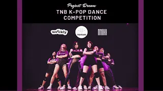 [K-POP IN PUBLIC]TNB 2022 K-POP Dance Competition(Weeekly,TREASURE,NMIXX)| K-Project - Project Dream