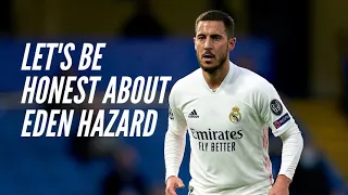 Let's be completely honest about Eden Hazard