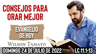 Evangelio de hoy domingo 24 de Julio (Lc 11,1-13) | Wilson Tamayo | Tres mensajes