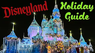 The ultimate DISNEYLAND HOLIDAY GUIDE 2022