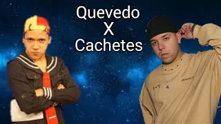 Quevedo x Cachetes[Rubén tuesta]