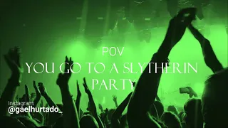 Pov: you go to a Slytherin party (8d Audio, Use Headphones)