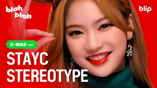 [4K] Merry Christmas with STAYC🎄 | STEREOTYPE (Christmas Ver.) | blah blah | blip