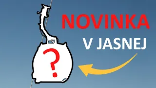 NOVÁ LANOVKA A6 v JASNEJ