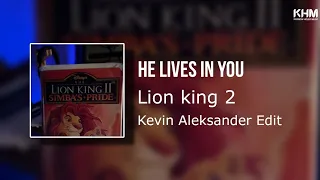 Lion King 2 - He Lives In You (Kevin Aleksander Edit)