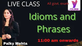 Idioms and Phrases BY PALKY MEHTA