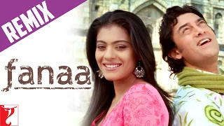 Remix: Fanaa For You (Chand Sifarish Club Mix) - Song | Fanaa | Aamir Khan | Kajol | Shaan | Kailash