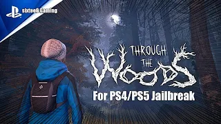 Playing 'Through The Woods' For PS4/PS5 Jailbreak