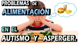 Problemas de Alimentación en el Autismo y Síndrome de Asperger.