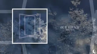 Our Mirage - December