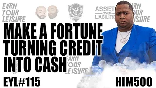 MAKE A FORTUNE TURNING CREDIT INTO CASH WITH HIM 500