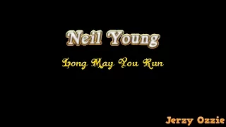 Neil Young - Long May You Run And Lyrics