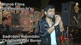 Sadriddin Najmiddin - Chil Chil Sadoi Boron _ Surxandaryo to'y _ 07_10_2013