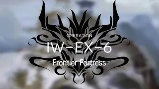 Arknights - Operation IW-EX-6, Frontier Fortress