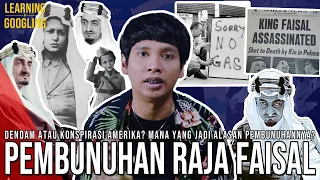 Raja Bijak Arab Saudi Dibunuh Amerika? Ada Kaitannya Dengan Israel! Raja Faisal | LearningByGoogling