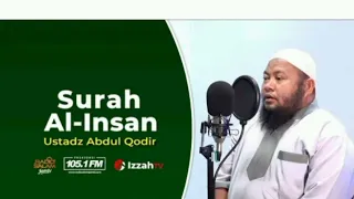 Surat Al Insan juz 29 | Ustadz Abdul Qodir