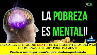 El mejor vídeo para emprender este 2022 La pobreza es mental