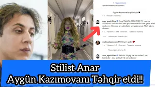 ANAR AYGÜN KAZIMOVANI TƏHQİR ETDİ!!