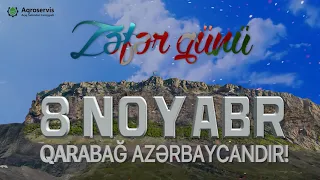 8 NOYABR - ZƏFƏR GÜNÜ - QARABAĞ AZƏRBAYCANDIR