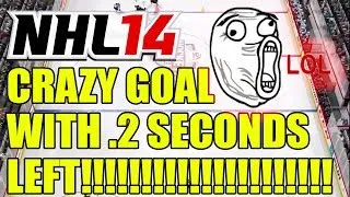 NHL 14: CRAZY GOAL WITH .2 SECONDS LEFT!