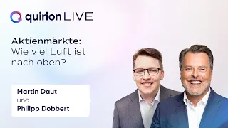 Aktienmärkte: Wie viel Luft ist nach oben? || quirion LIVE