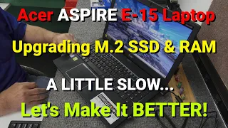 ACER Aspire E5 575G NVMe SSD & MEMORY UPGRADE, Adding 1TB HDD - Let's make it better!😎