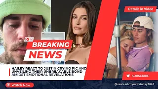 Hailey react to Justin crying pic and Unveiling Their Unbreakable Bond Amidst Emotional Revelations