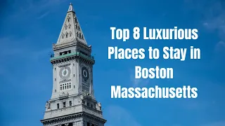 The Best Places to stay in Boston Massechusettes!!!
