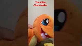 The Killer charmander.