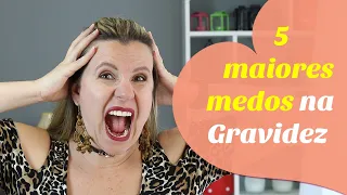 5 MAIORES MEDOS NA GRAVIDEZ | Dicas para lidar com os medos na gestação