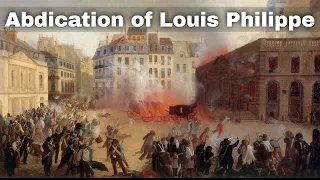 24th February 1848: Abdication of King Louis Philippe of France amidst revolution