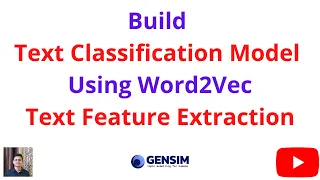 Build Text Classification Model using Word2Vec | Gensim | NLP | Python | Code