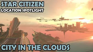 City in the Clouds | Orison: Location Spotlight | Star Citizen 3.16 4K