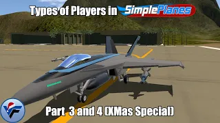 Types of Players in SimplePlanes (Part 3 and 4) | Christmas Special