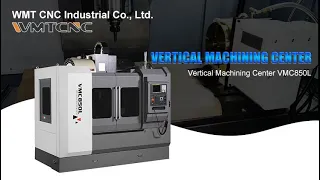 Vertical Machining Center VMC850 with GSK Controller | WMTCNC China