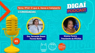 Episódio #5 - HTLV: O que é, riscos e tratamento