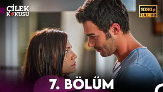 Çilek Kokusu 7. Bölüm