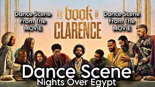 The Book of Clarence - Dance Scene - Nights Over Egypt 2024