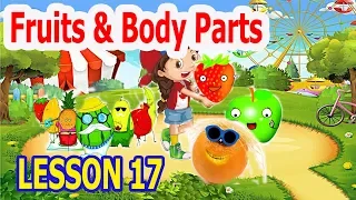 Bài 17: Bé Học Tiếng Anh Qua Trái Cây- Fruits & Body Parts-Tiếng Anh Cho Trẻ Em / English for Kids