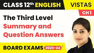 Class 12 English Vistas Chapter 1 | The Third Level - Summary and Question Answers (2022-23)