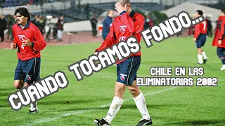 Chile en las Eliminatorias 2002 | LA HISTORIA NO CONTADA