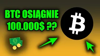 BITCOIN OSIĄGNIE 100K ? JEST TO REALNE ? JAKI JEST NAJWIĘKSZY PROBLEM BTC ?