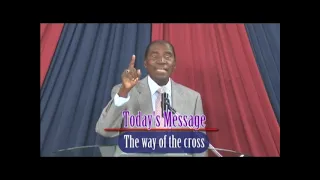 The Way of the Cross | Apostle Dr. Joe Kayo