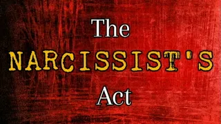 The Narcissist's Act