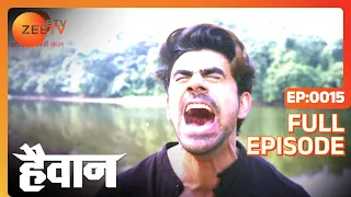 Haiwaan - Thriller Tv Serial - Full Epi - 15 - Param Singh, Ridhima Pandit, Ankit Mohan Zee TV