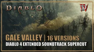 Diablo 4 Gale Valley Extended 🎶 Soundtrack Supercut